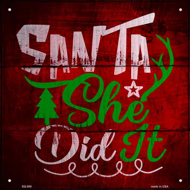 Santa She Did It Wholesale Novelty Metal Square Sign