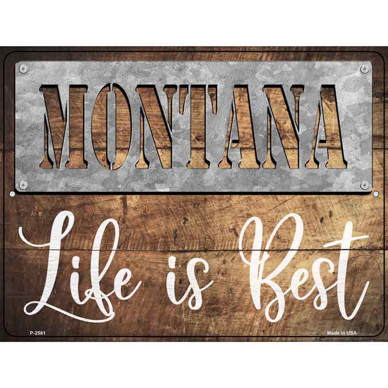 Montana Stencil Life is Best Wholesale Novelty Metal Parking SIGN