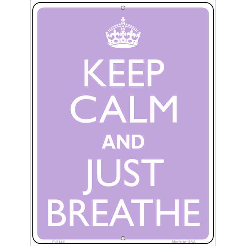 Keep Calm And Just Breathe Wholesale Metal Novelty Parking SIGN