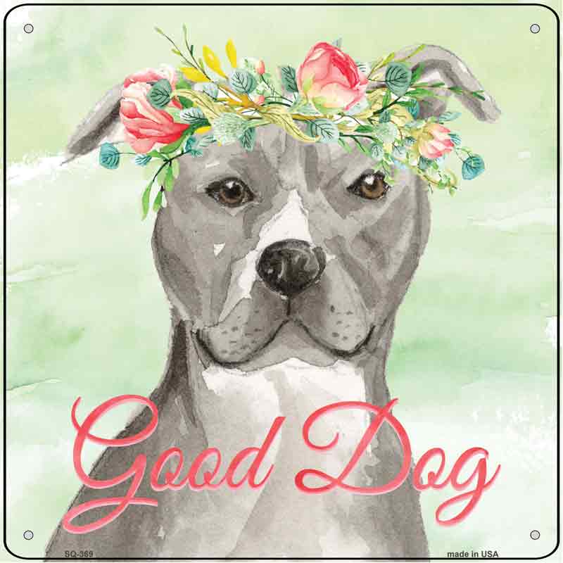 Staffordshire Terrier Good Dog Wholesale Novelty Square SIGN
