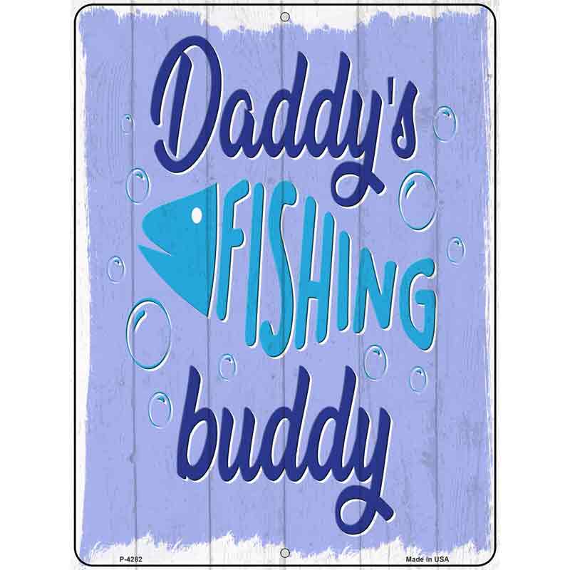 Daddys FISHING Buddy Wholesale Novelty Metal Parking Sign