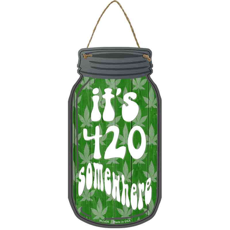 420 Somewhere Wholesale Novelty Metal Mason Jar SIGN