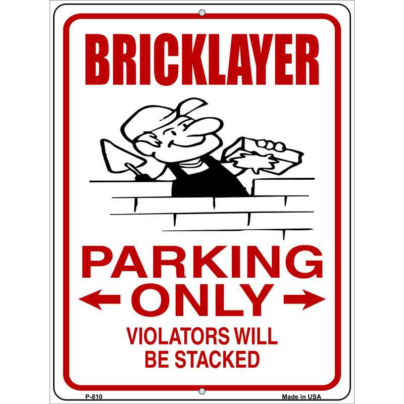 Brick Layer Parking Only Wholesale Metal Novelty Parking SIGN