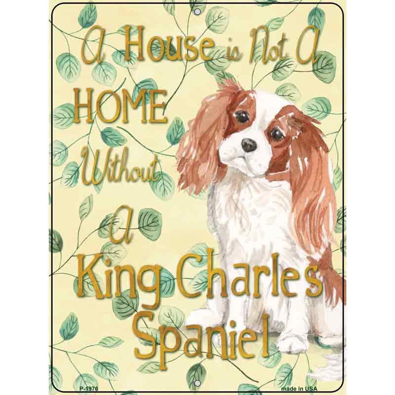 Not A Home Without A King Charles Wholesale Novelty Parking Sign