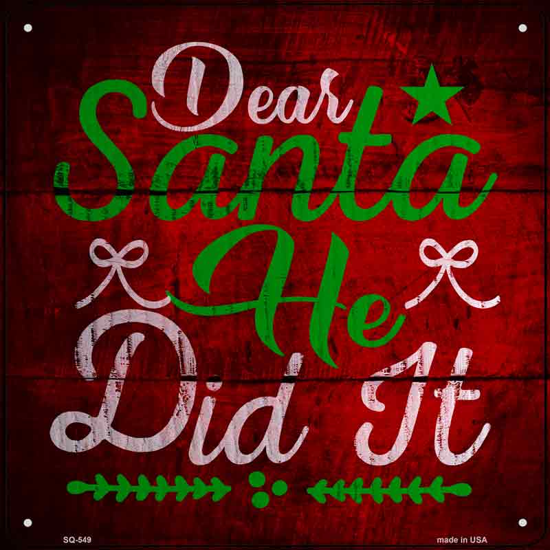 Santa He Did It Wholesale Novelty Metal Square Sign