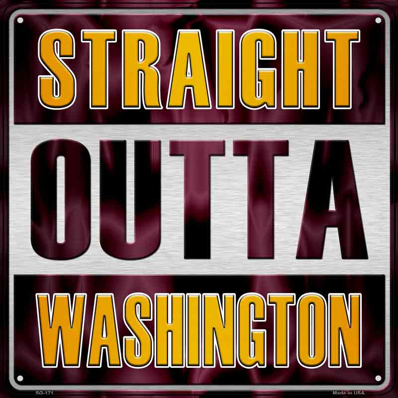 Straight Outta Washington Wholesale Novelty Metal Square Sign