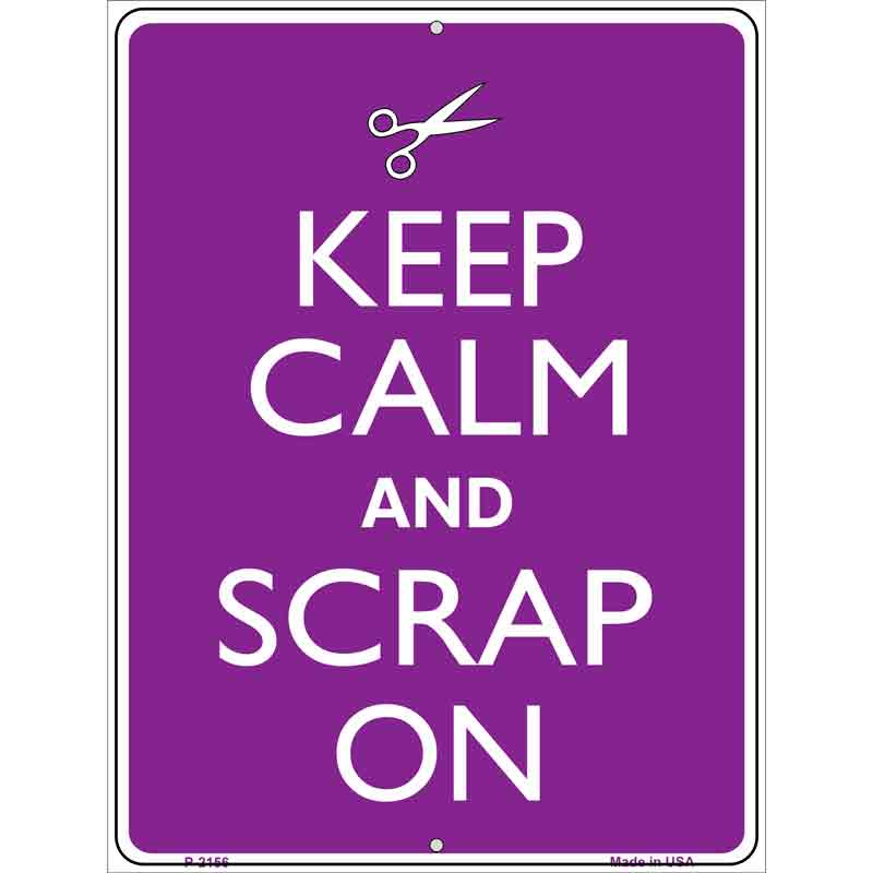 Keep Calm And Scrap On Wholesale Metal Novelty Parking SIGN