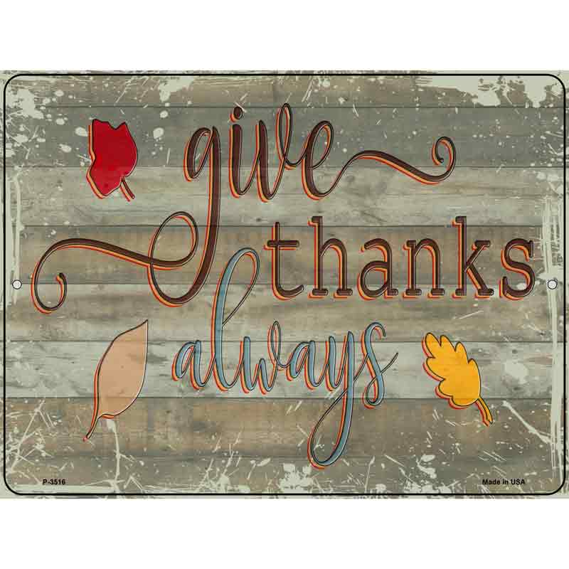 Give Thanks Always Wholesale Novelty Metal Parking Sign