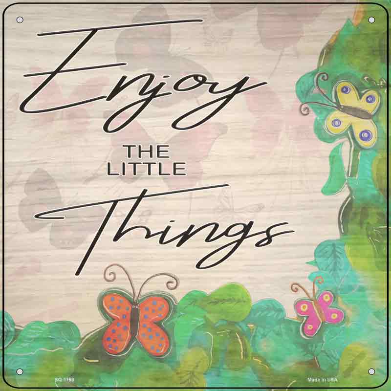 Enjoy the Little Things Wholesale Novelty Metal Square SIGN