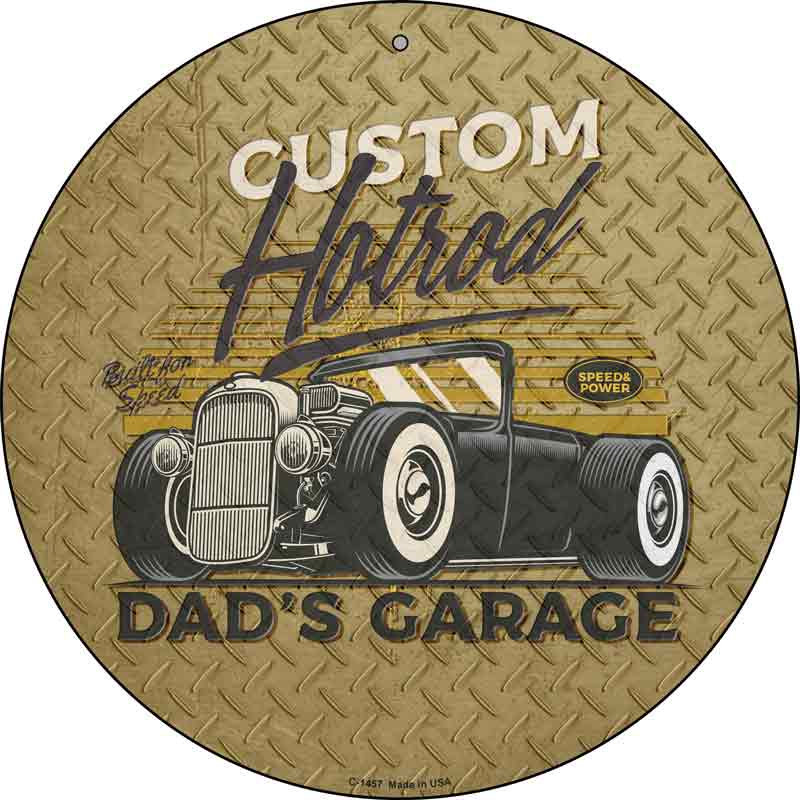 Dads Garage Custom Hotrod Wholesale Novelty Metal Circular SIGN