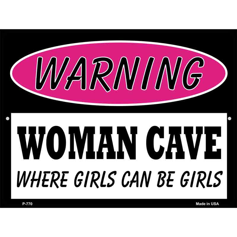Woman Cave Where Girls Can Be Girls Wholesale Metal Novelty Parking SIGN