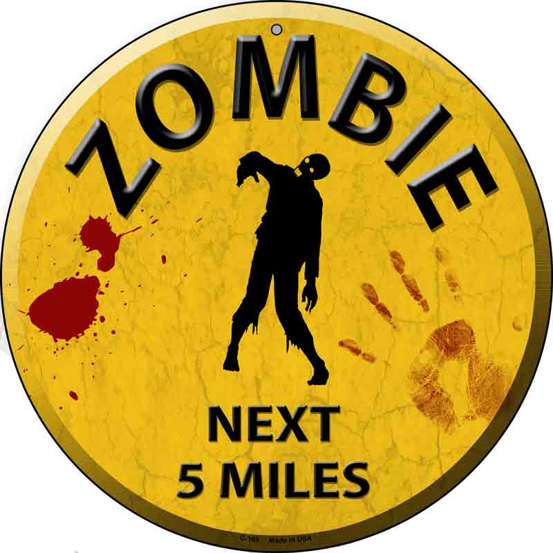 Zombie Next 5 Miles Wholesale Novelty Metal Circular SIGN