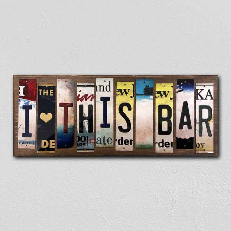 I Love This Bar Wholesale Novelty License Plate Strips Wood SIGN