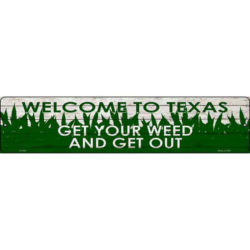 Texas Get Your Weed Wholesale Novelty Metal Small Street Sign