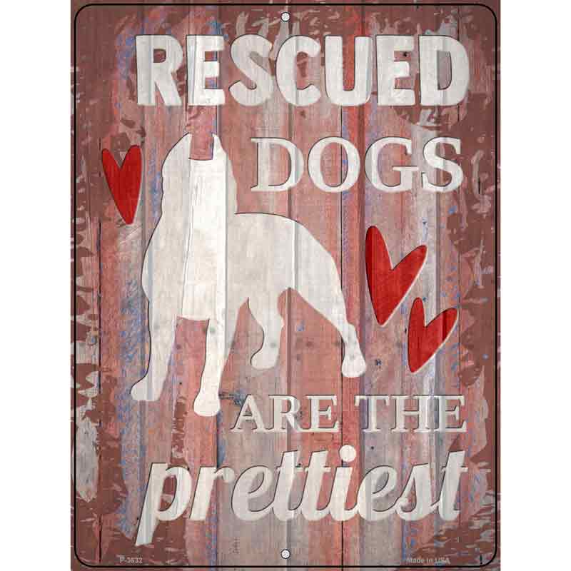 Rescued Dogs Are Prettiest Wholesale Novelty Metal Parking Sign