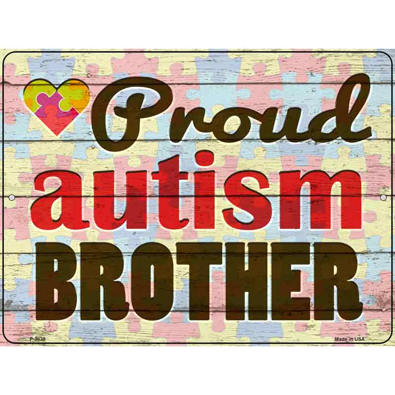 Proud Autism Brother Wholesale Novelty Metal Parking SIGN