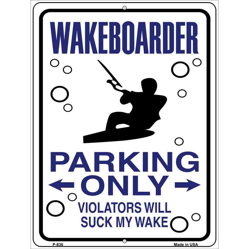 Wakeboarder Parking Only Wholesale Metal Novelty Parking SIGN