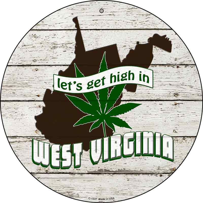 Lets Get High In West Virginia Wholesale Novelty Metal Circle