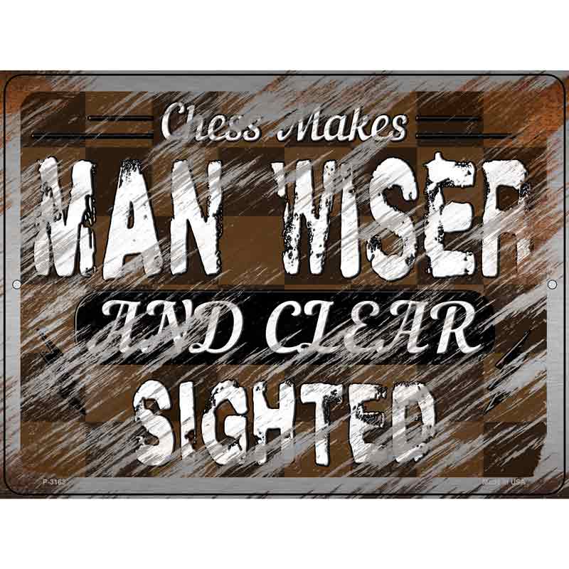 Chess Makes Man Wiser Wholesale Novelty Metal Parking SIGN