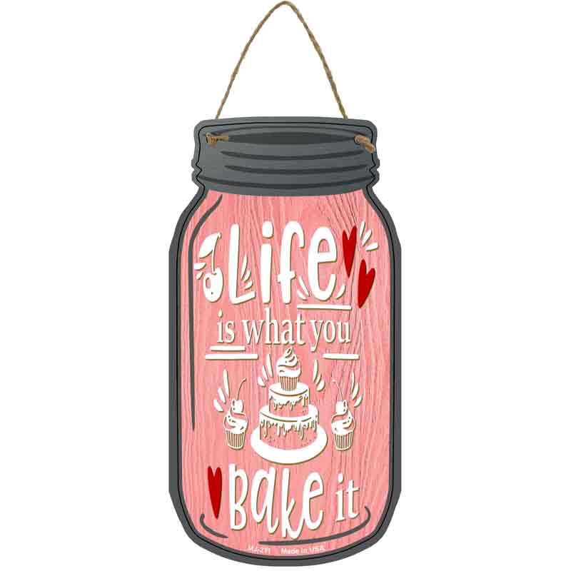 Life Is What You Bake It Pink Wholesale Novelty Metal Mason Jar SIGN