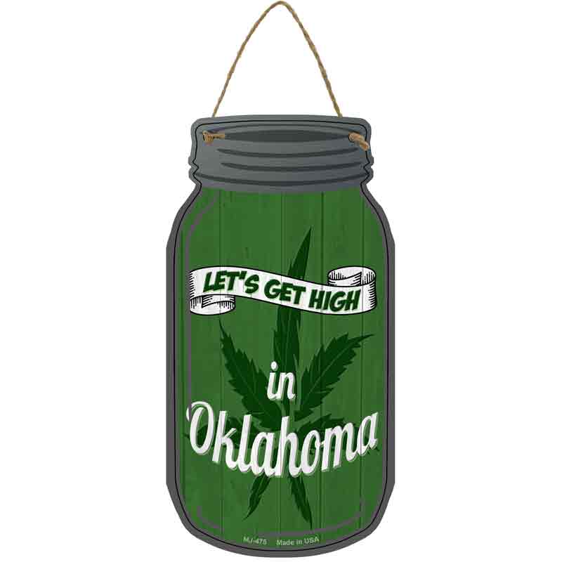 Get High Oklahoma Green Wholesale Novelty Metal Mason Jar SIGN