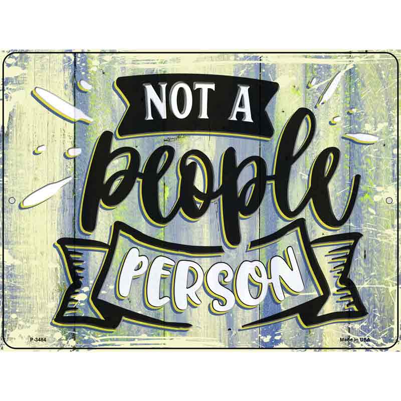 Not A People Person Wholesale Novelty Metal Parking SIGN