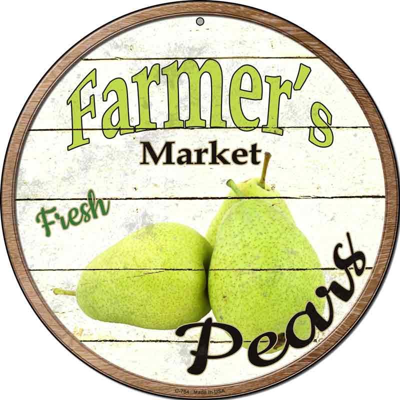 Farmers Market Pears Wholesale Novelty Metal Circular SIGN