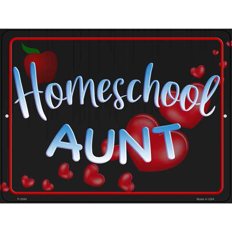 Homeschool Aunt Wholesale Novelty Metal Parking SIGN