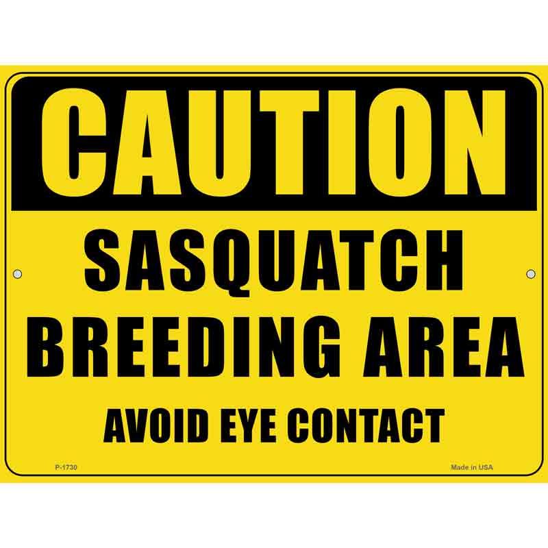 Caution Sasquatch Breeding Area Wholesale Novelty Parking SIGN