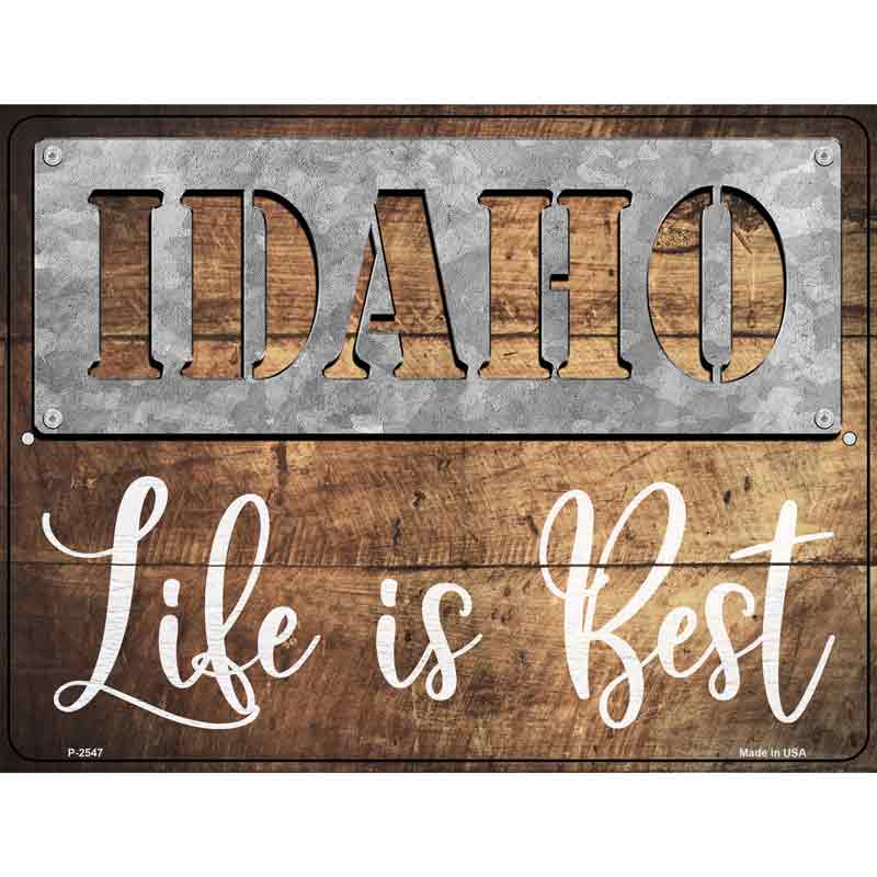 Idaho Stencil Life is Best Wholesale Novelty Metal Parking SIGN