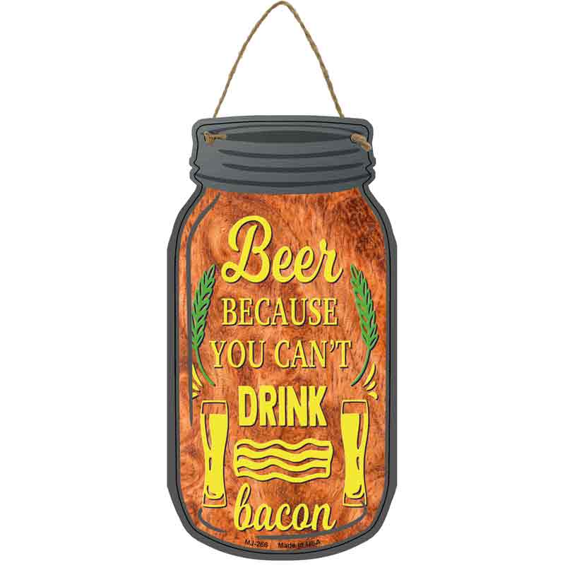 Cant Drink Bacon Wholesale Novelty Metal Mason Jar SIGN