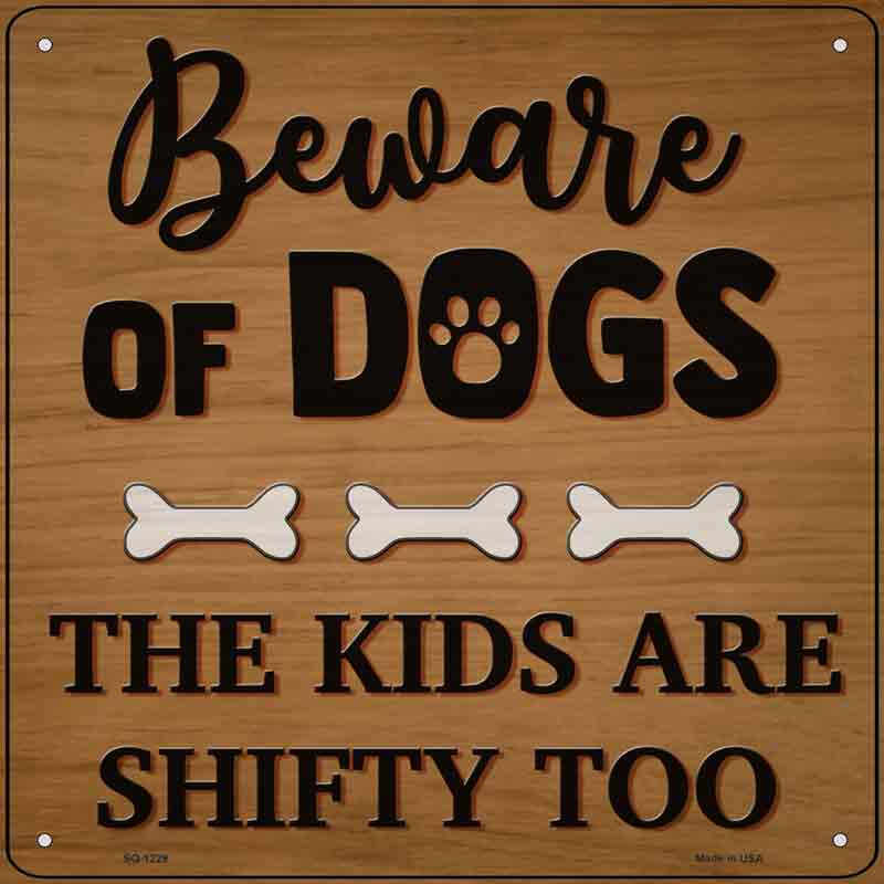 Kids Are Shifty Too Wholesale Novelty Metal Square Sign
