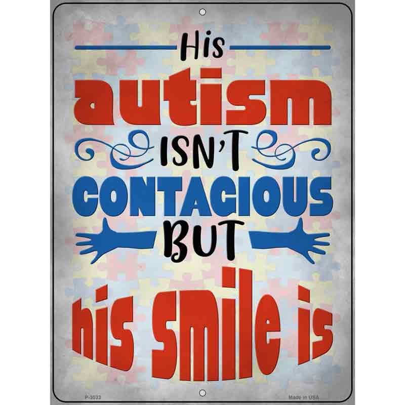 His Autism Isnt Contagious Wholesale Novelty Metal Parking SIGN