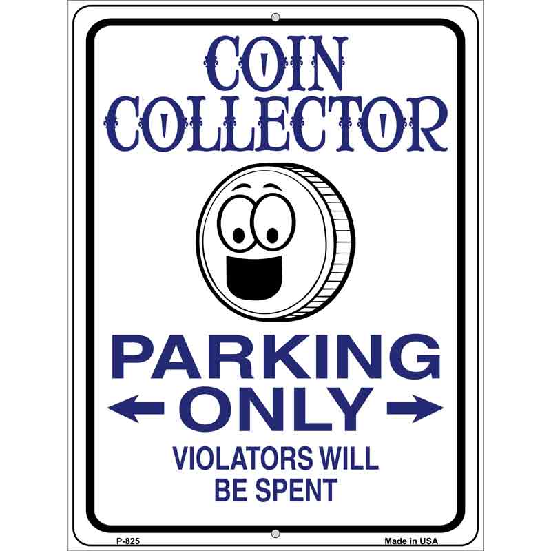 Coin Collector Parking Only Wholesale Metal Novelty Parking SIGN