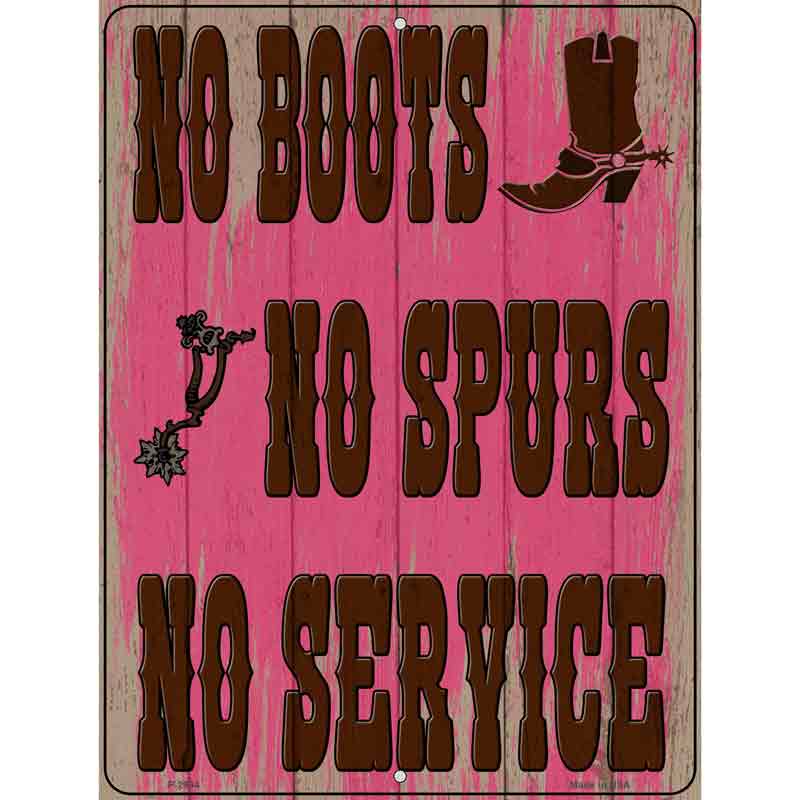 No BOOTS No Spurs No Service Wholesale Novelty Metal Parking Sign