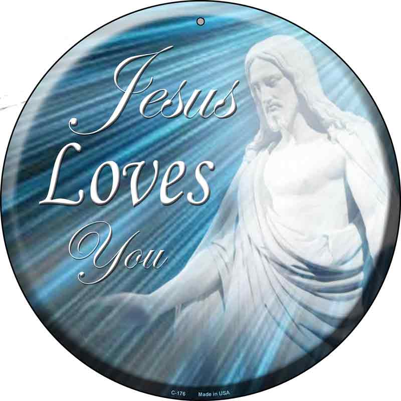 Jesus Loves You Wholesale Novelty Metal Circular SIGN