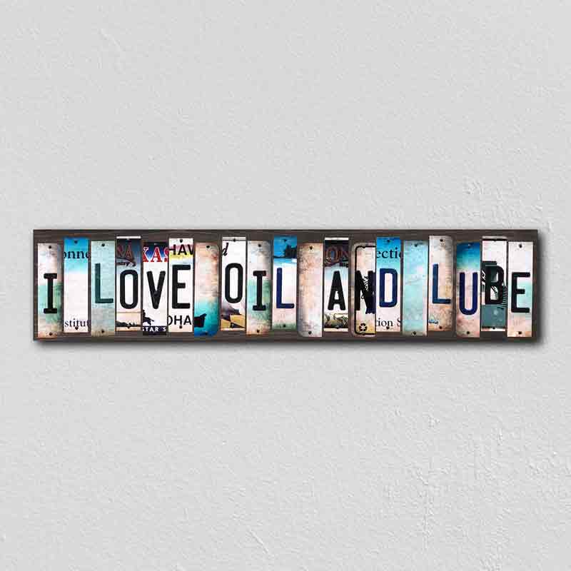 I Love Oil and Lube Wholesale Novelty License Plate Strips Wood Sign