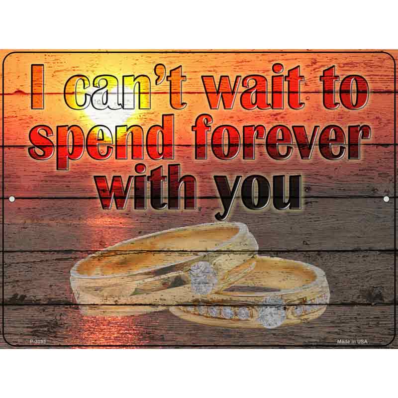 Spend Forever With You Wholesale Novelty Metal Parking SIGN