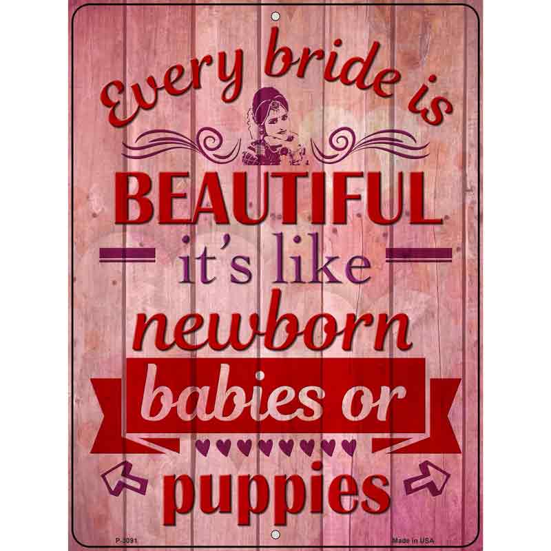 Every Bride Is Beautiful Wholesale Novelty Metal Parking SIGN