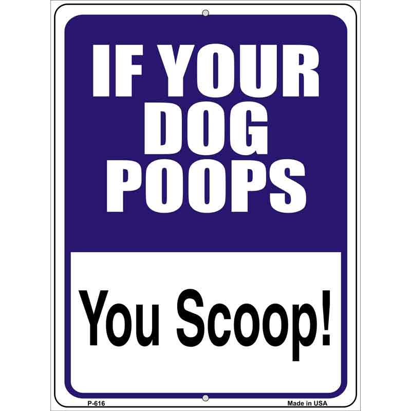 If Your Dog Poops Wholesale Metal Novelty Parking SIGN