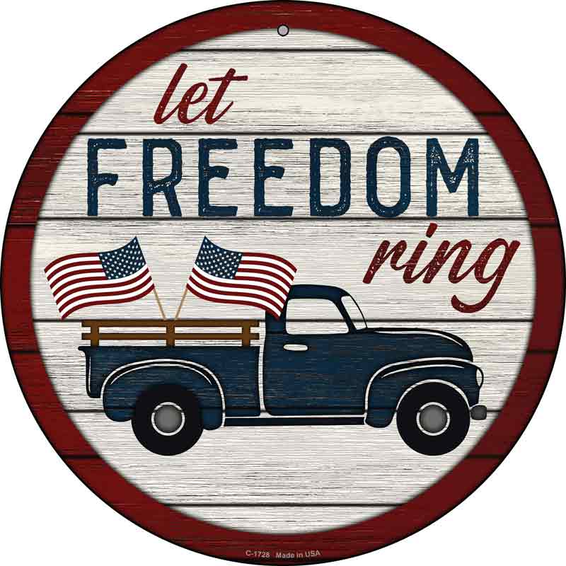 Let Freedom RING Truck Wholesale Novelty Metal Circle Sign