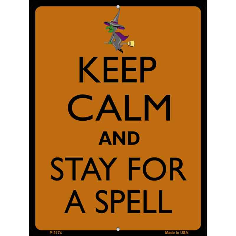 Keep Calm Stay For A Spell Wholesale Metal Novelty Parking SIGN