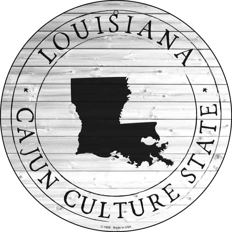 Louisiana Cajun Culture State Wholesale Novelty Metal Circle SIGN C-1808