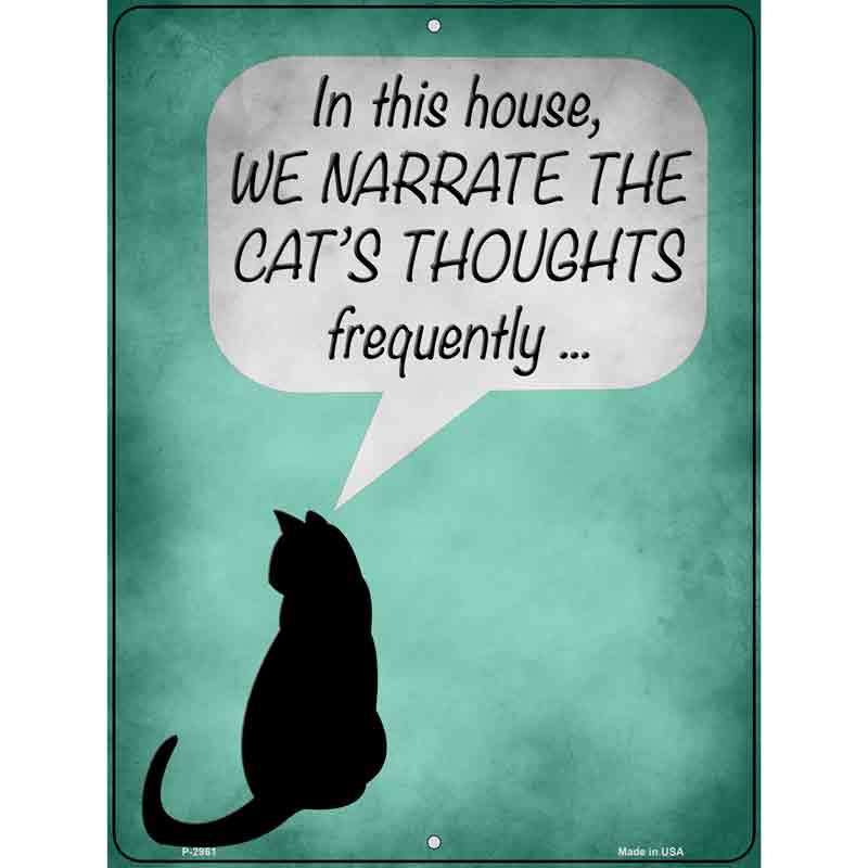 We Narrate The Cats Thoughts Wholesale Novelty Metal Parking Sign