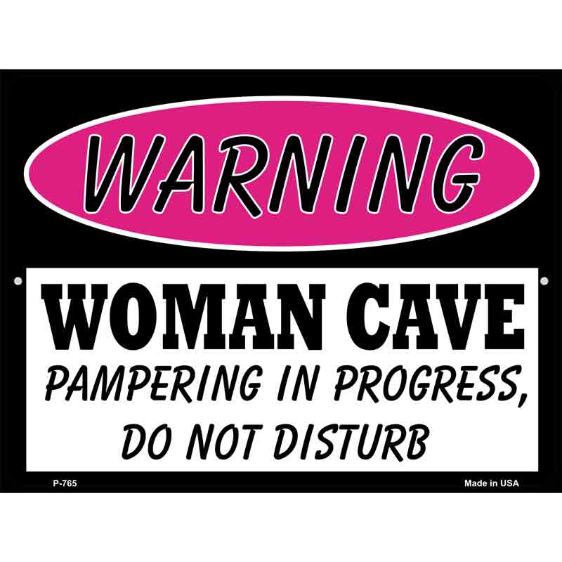 Woman Cave Pampering In Progress Wholesale Metal Novelty Parking SIGN