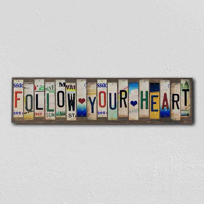Follow Your Heart Wholesale Novelty License Plate Strips Wood Sign