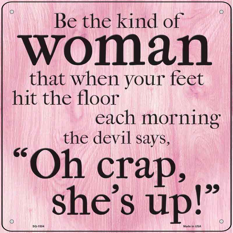 Kind Of Woman Devil Says Oh Crap Wholesale Novelty Metal Square SIGN