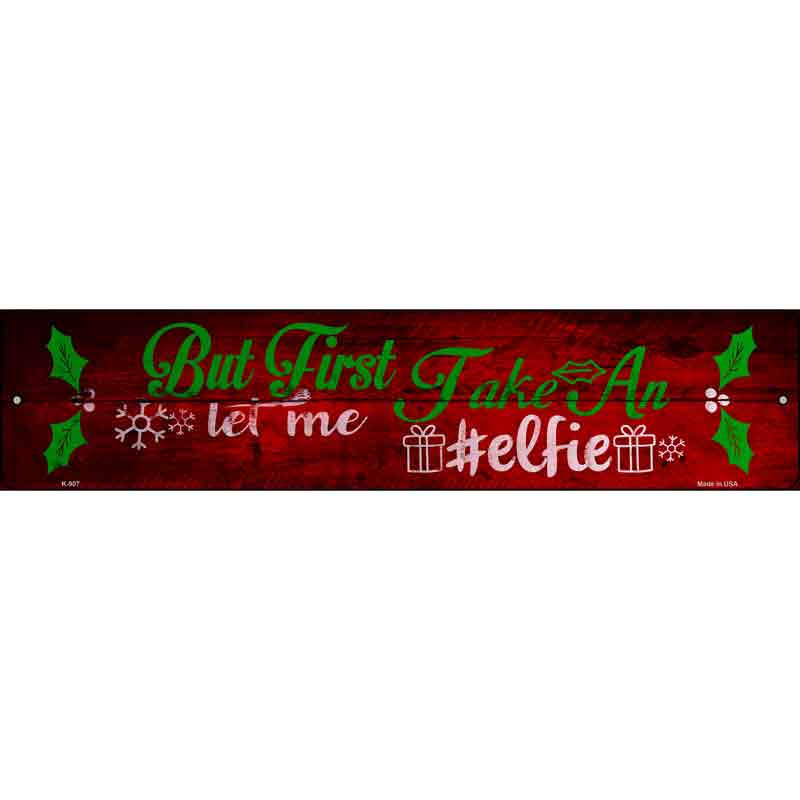 Take An Elfie Wholesale Novelty Metal Small Street Sign