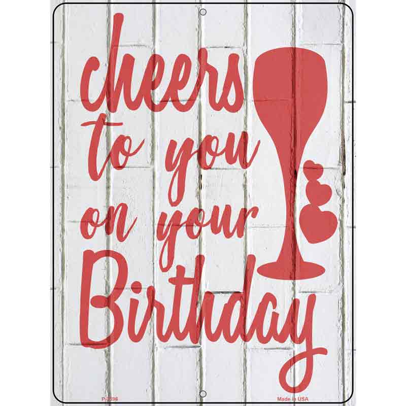 Cheers to Your Birthday Wholesale Novelty Metal Parking SIGN