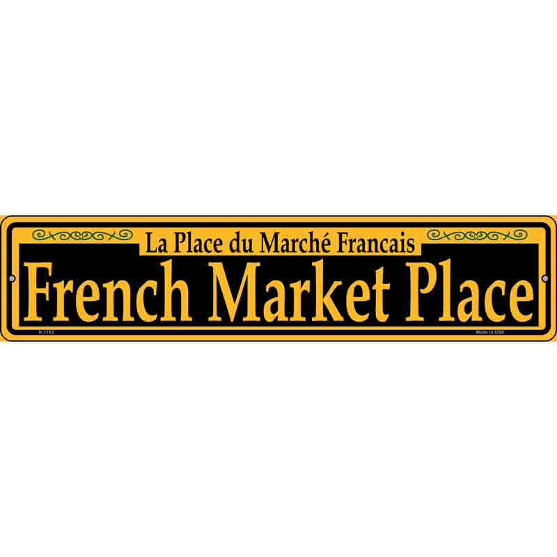 French Market Place Yellow Wholesale Novelty Small Metal Street Sign